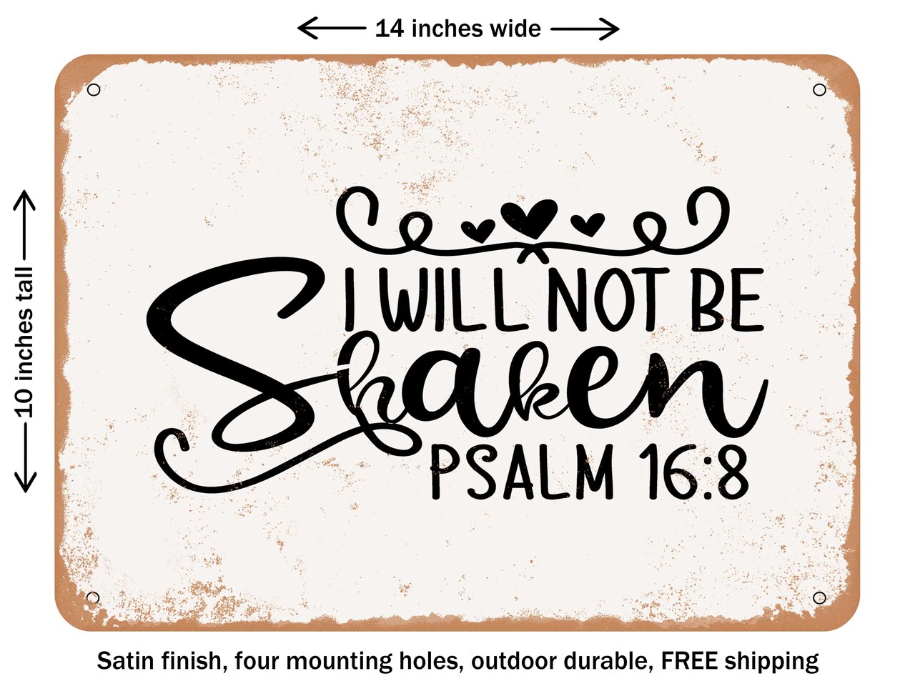 DECORATIVE METAL SIGN - I Will Not Be Shaken Psalm6 - Vintage Rusty Look